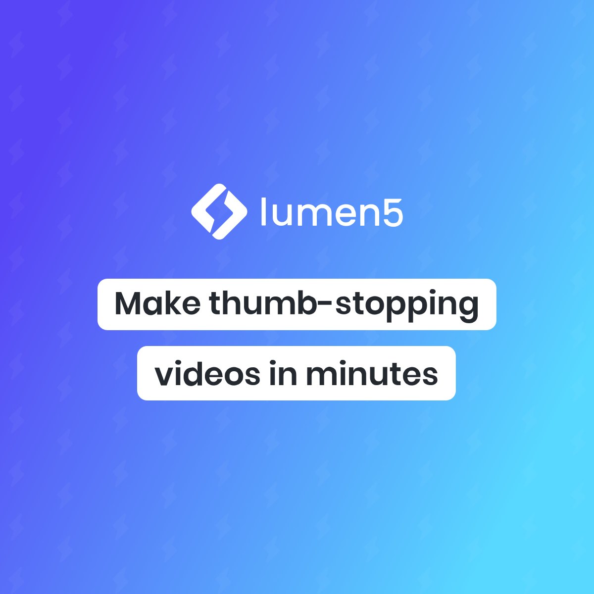 Lumen5 share image on a blue gradient with the text Make thumb-stopping videos in minutes
